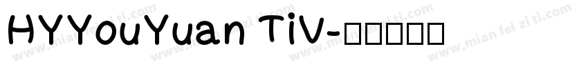 HYYouYuan TiV字体转换